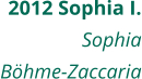 2012 Sophia I. Sophia Böhme-Zaccaria