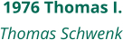 1976 Thomas I. Thomas Schwenk